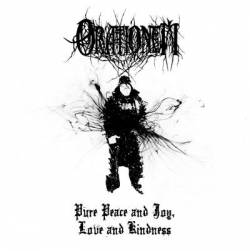 Orationem : Pure Peace and Joy, Love and Kindness Orationem : Pure Peace and Joy, Love and Kindness